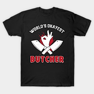 World's Okayest Butcher - Butcher Meat T-Shirt